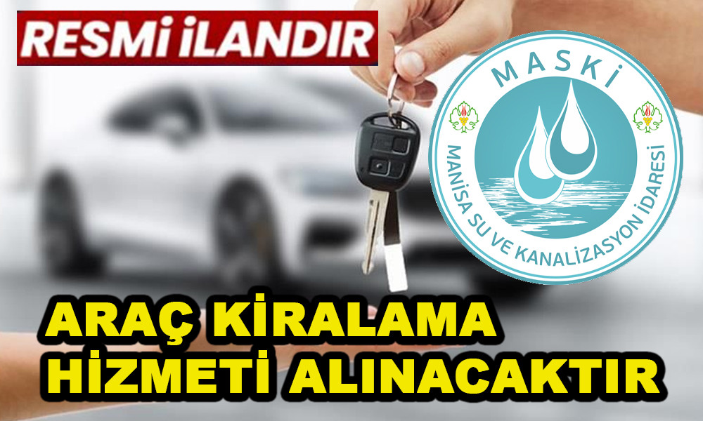 ARAÇ KİRALAMA HİZMETİ ALINACAKTIR