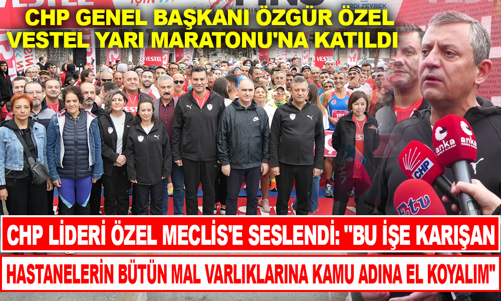 CHP LİDERİ ÖZEL MECLİS'E SESLENDİ: 