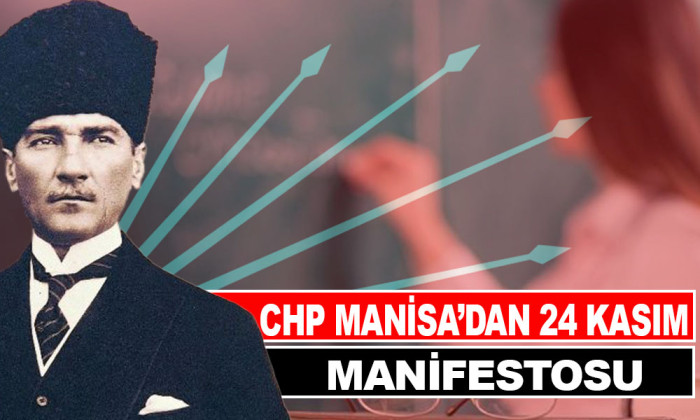 CHP MANİSA'DAN 24 KASIM MANİFESTOSU 