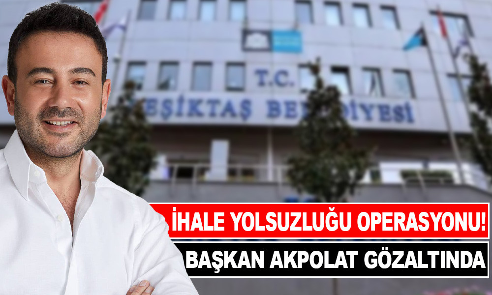 CHP'Lİ BAŞKAN RIZA AKPOLAT GÖZALTINA ALINDI