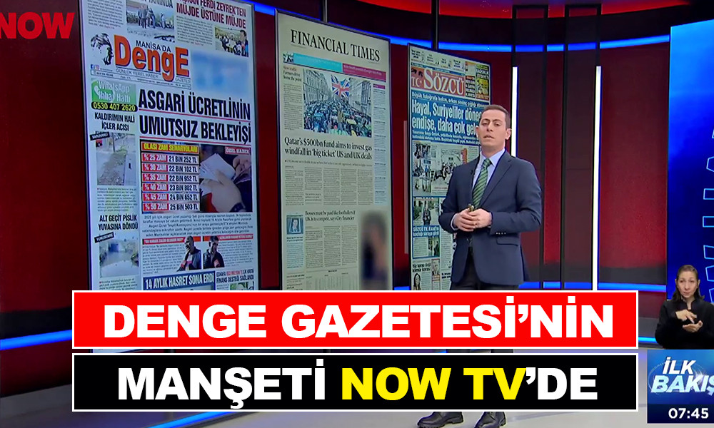 DENGE GAZETESİ'NİN MANŞETİ NOW TV'DE 