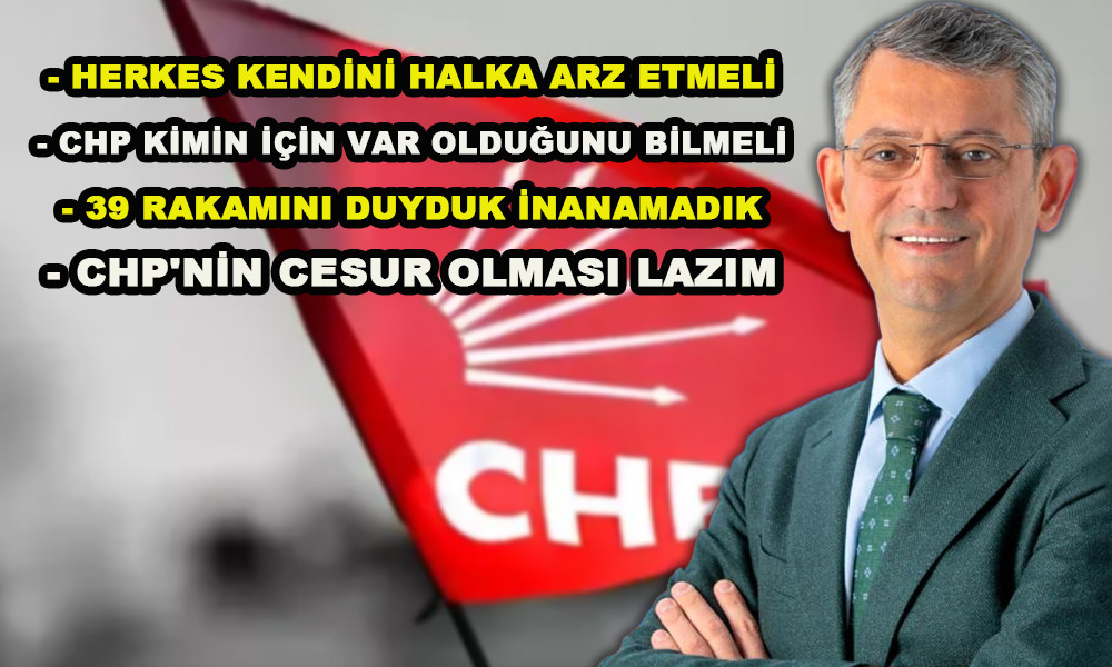 GENEL BAŞKANLIĞA ADAY OLAN CHP'Lİ ÖZEL'DEN ÇARPICI AÇIKLAMALAR