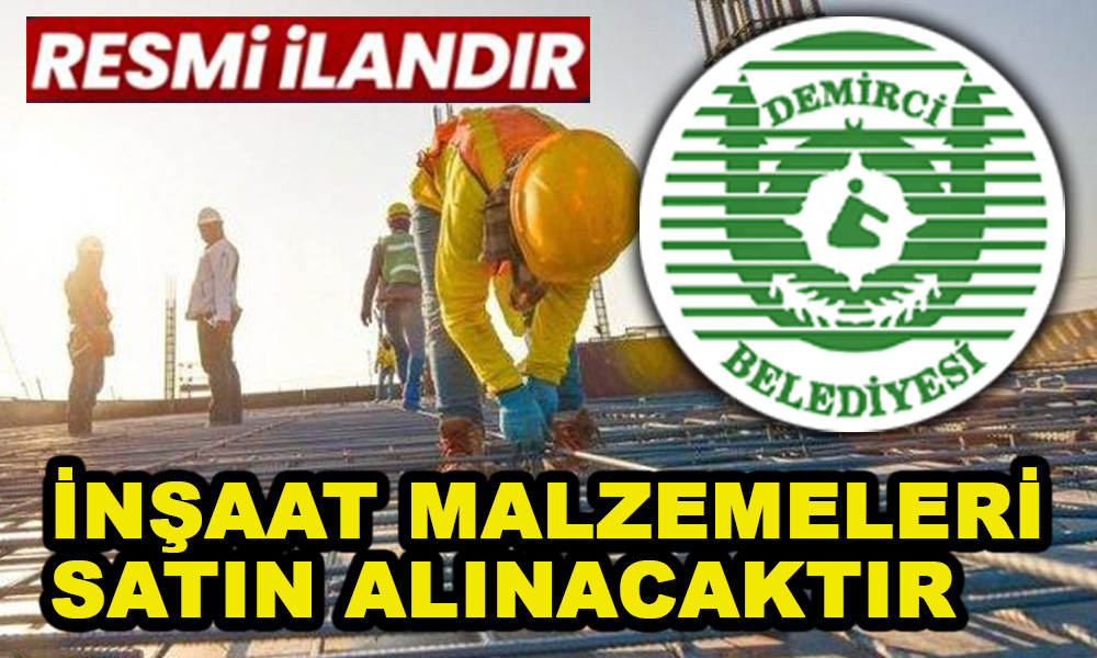 İNŞAAT MALZEMELERİ SATIN ALINACAKTIR