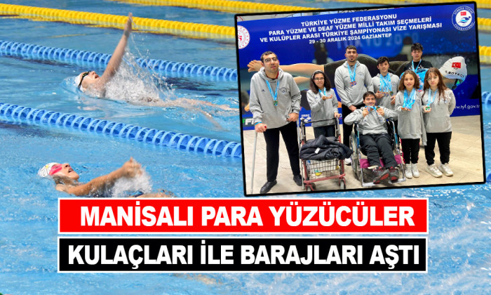 MANİSALI PARA YÜZÜCÜLER KULAÇLARI İLE BARAJLARI AŞTI