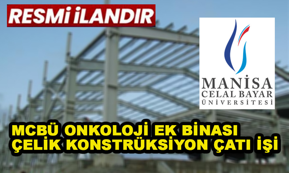 MCBÜ ONKOLOJİ EK BİNASI ÇELİK KONSTRÜKSİYON ÇATI İŞİ