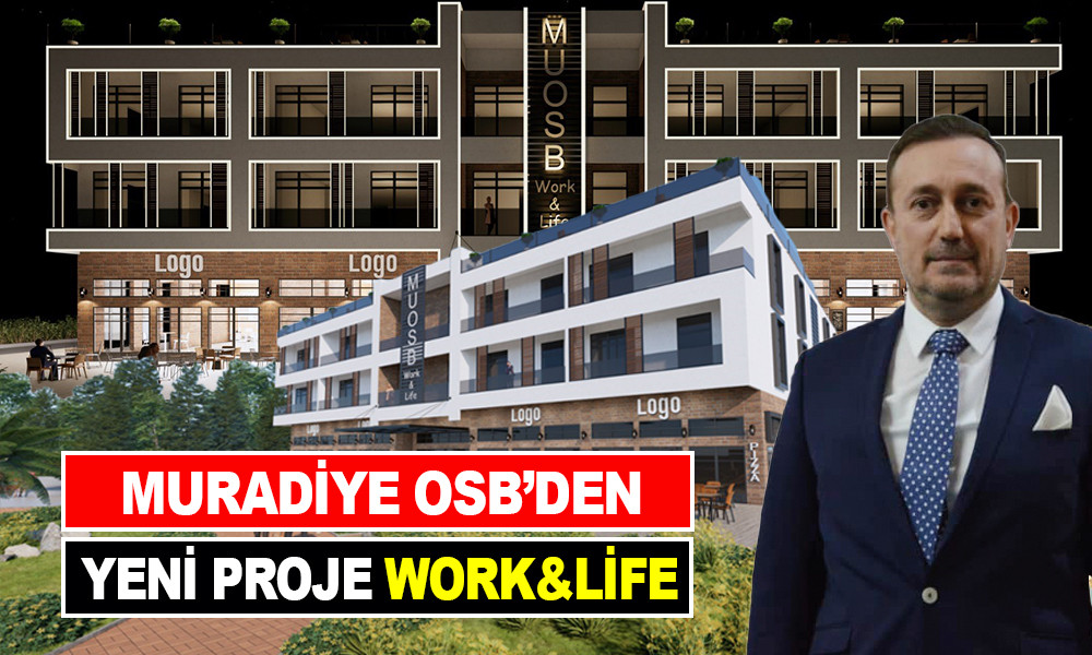 MURADİYE OSB'DEN SANAYİYE YENİ KONSEPT