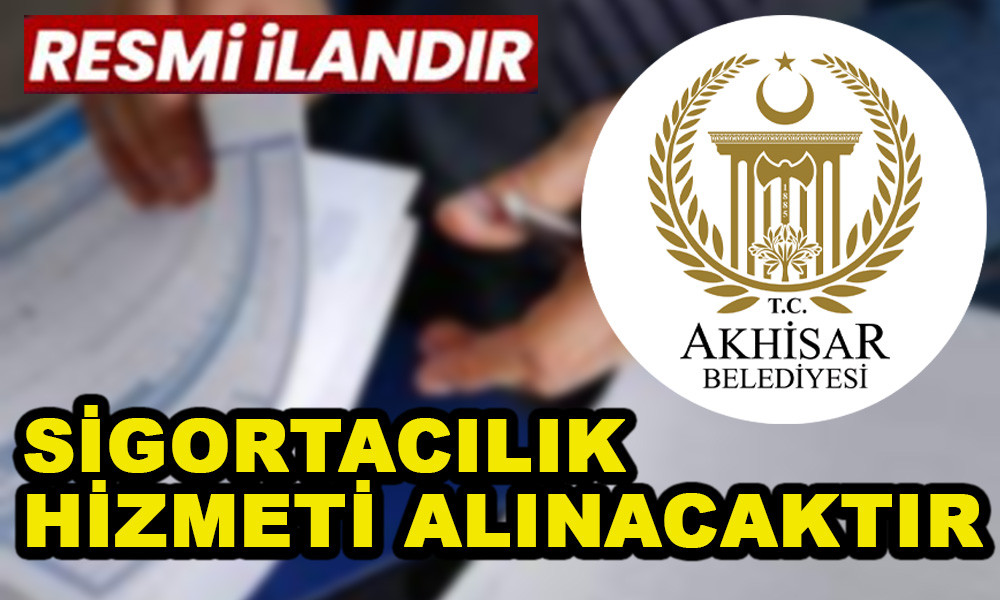 SİGORTACILIK HİZMETİ ALINACAKTIR