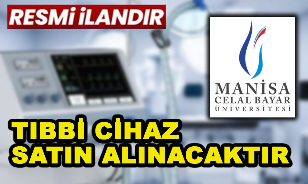 TIBBİ CİHAZ SATIN ALINACAKTIR