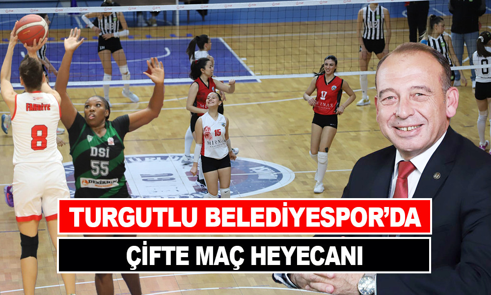 TURGUTLU BELEDİYESPOR’DA ÇİFTE MAÇ HEYECANI