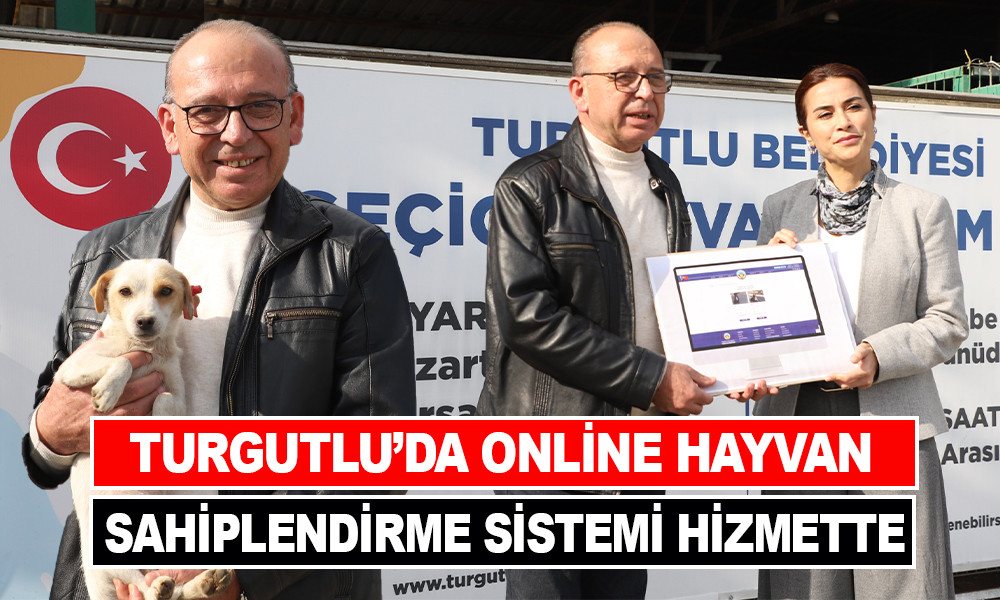 TURGUTLU’DA ONLİNE HAYVAN SAHİPLENDİRME SİSTEMİ HİZMETTE