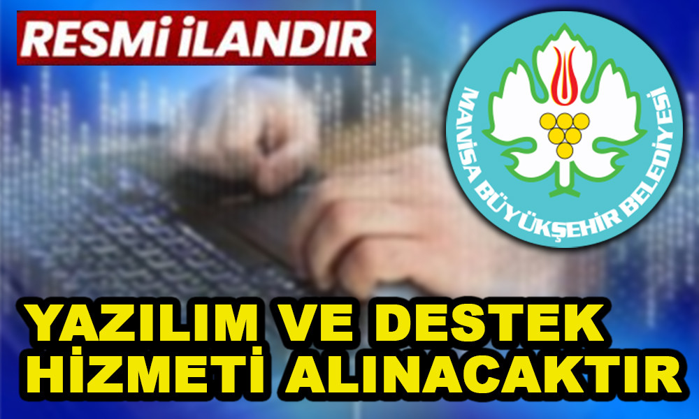 YAZILIM VE DESTEK HİZMETİ ALINACAKTIR